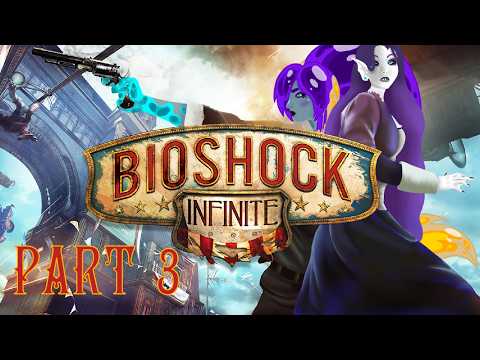So THAT'S why it's called Infinite! | BioShock Infinite + Burial at Sea DLC (part 3)