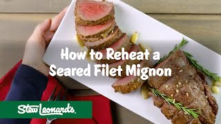 How to Reheat a Seared Filet Mignon | Step By Step