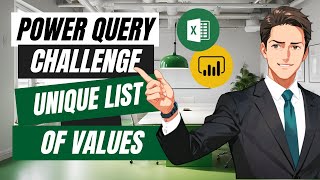 Get a List of Unique Values Like a Pro! - Power Query Challenge 65