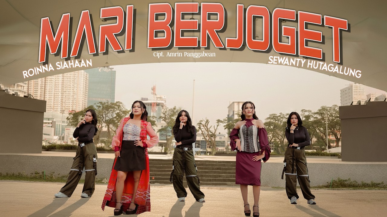 Mari Berjoget, Sewanty Hutagalung-Roinna Siahaan,DCS Entertainment, Official Music Video