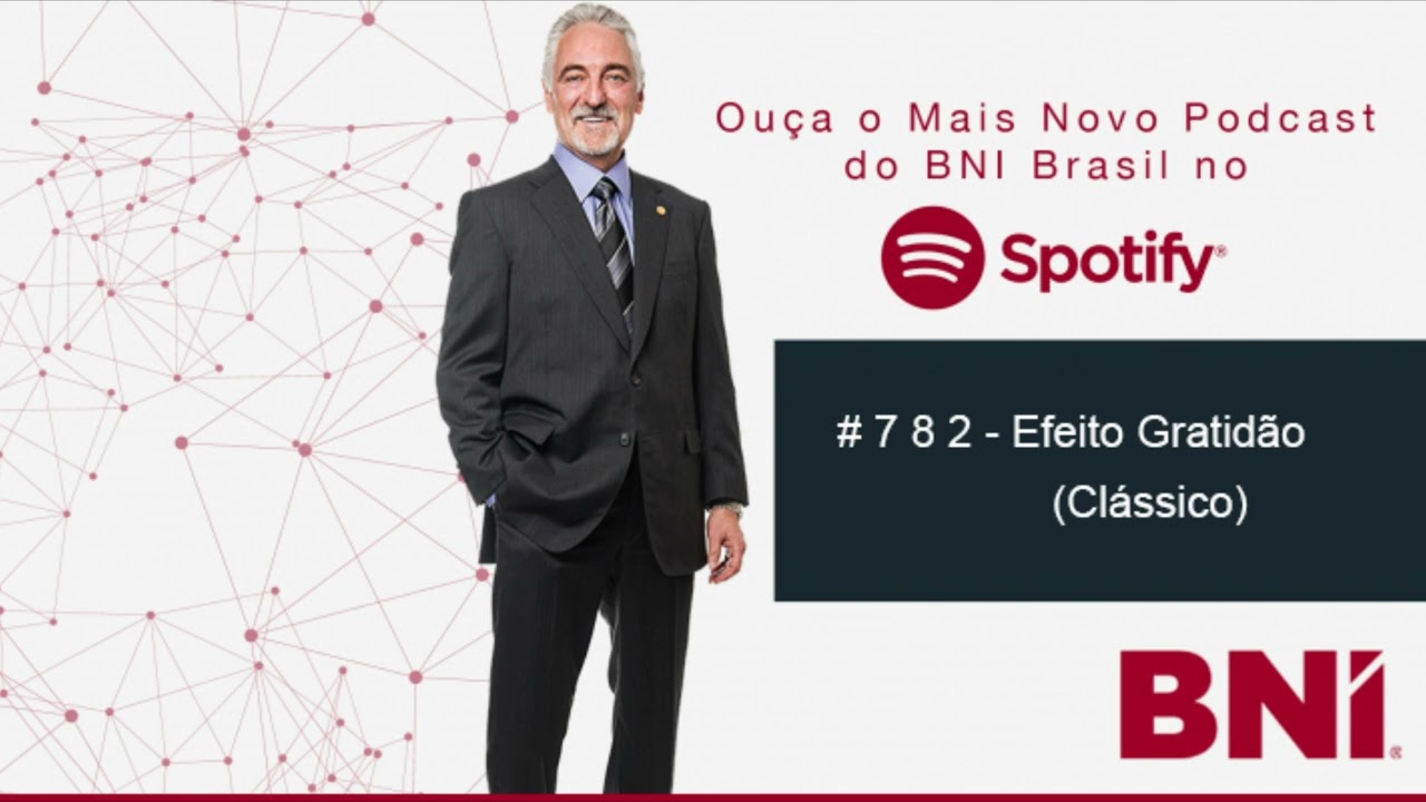 Podcast BNI Episódio #782 - O Efeito da Gratidão