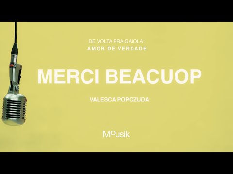 Valesca Popozuda, MC FERNANDINHO FN, Mousik - Merci Beaucoup (Explícita)