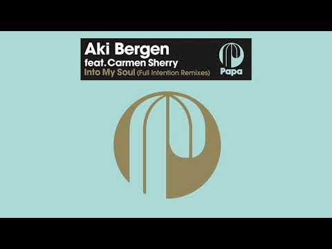 Aki Bergen feat. Carmen Sherry – Into My Soul (Full Intention Dub)