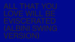 Ben Frost - All That You Love Will Be Eviscerated (Albini Swing Version) (Official Audio)