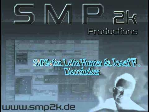 SMP2k feat. Lolita Hunter & Josef F. - Discofucker