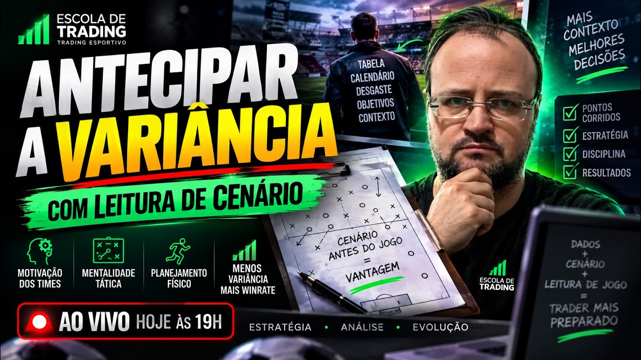 Trading Esportivo: Como ANTECIPAR a Variância com Leitura de Cenário