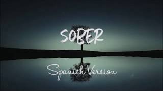 Sober • Demi Lovato (Spanish version) - Cover en Español (Lyrics)