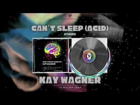 Kaÿ Wagner - Can't Sleep (Acid) [SYN022]