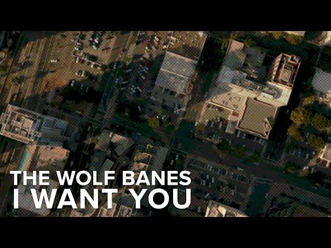 The Wolf Banes - I Want You