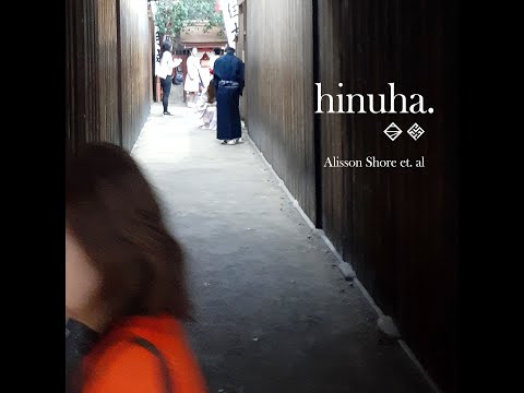 Alisson Shore et. al 「HINUHA」