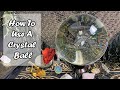 How to Use A Crystal Ball - A Beginners Guide To Scrying