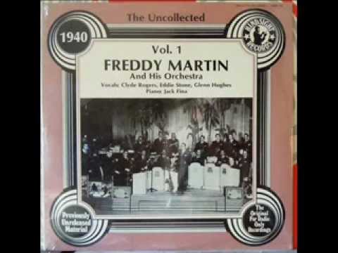Freddy Martin- All I do is Dream of You