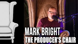 The Producer's Chair Live at Sound Stage Studios - Mark Bright pt.1 - Mark's Career in Nashville