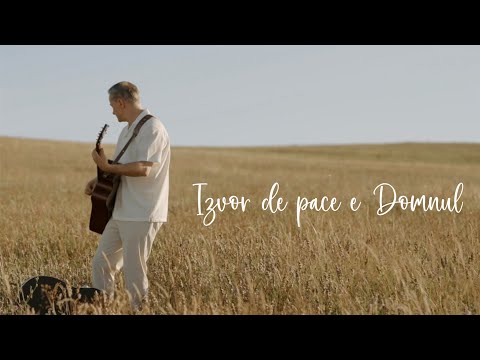 Izvor de pace e Domnul - Alin Timofte l Official Video