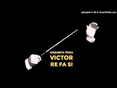 Today's Tango Is... Re Fa Si - Orquesta Típica Victor 15-06-1927