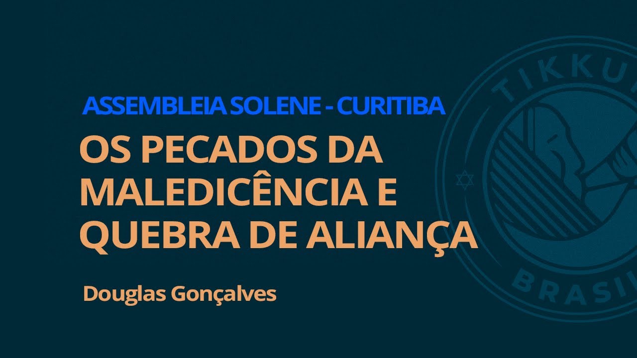 Douglas Gonçalves - Os Pecados Da Maledicência E Quebra De Aliança