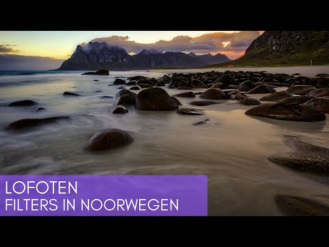 Lofoten - Noorwegen 🇳🇴 Werken met LEE GRIJSFILTERS tijdens landschapsfotografie Op De Stranden [#8]
