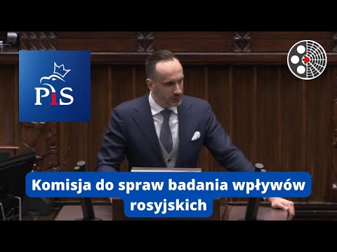 Janusz Kowalski - Komisja do spraw badania wpływów rosyjskich