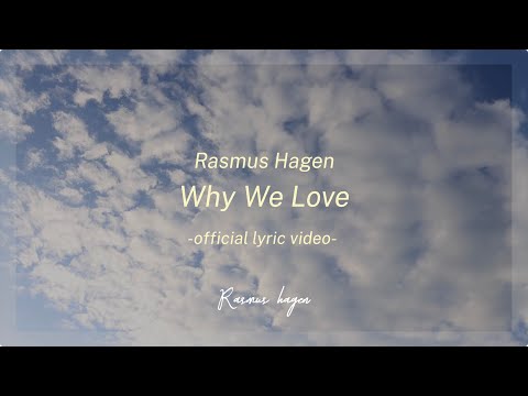 Why We Love - Rasmus Hagen (Official Lyric Video)