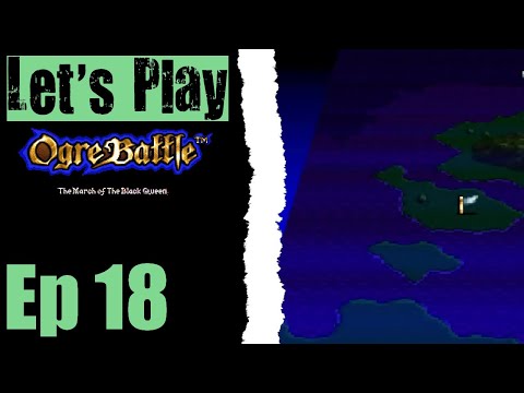 Let's Play Ogre Battle March Of The Black Queen - 18 Imprisonment
