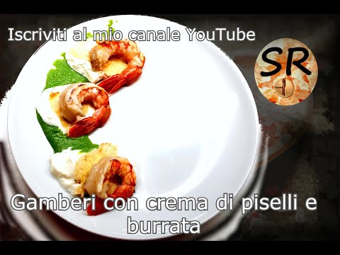GAMBERI CREMA DI PISELLI E BURRATA | RICETTA VELOCE