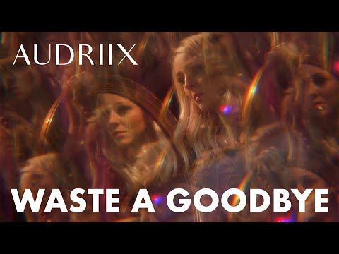 Audriix - Waste a Goodbye (Official Music Video)
