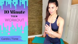 TEENS | 10 Minute Teen Workout - At Home Workout to Burn Fat & Tone Up
