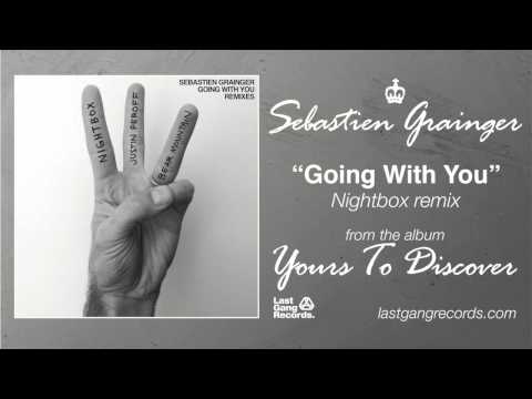 Sebastien Grainger - Going With You (Nightbox Remix)
