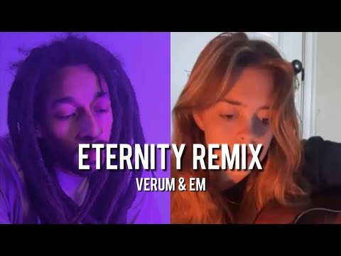 Verum & Em - Eternity Remix