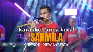 Download lagu KARAOKE ) SARMILA - Versi NEW LARYSTA Vocal CAK NDU - Tanpa Vocal. mp3 Download lagu KARAOKE ) SARMILA - Versi NEW LARYSTA Vocal CAK NDU - Tanpa Vocal. mp3