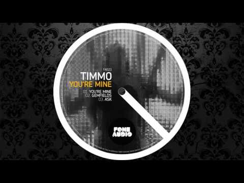 Timmo - You're Mine (Original Mix) [FONE AUDIO]