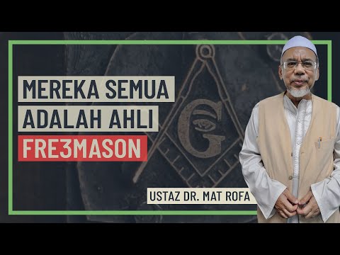 Ustaz Dr Mat Rofa - Mereka Semua Adalah Ahli Freemason