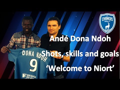 Andé Dona Ndoh  shots, skills and goals 'Welcome to Chamois Niortais'