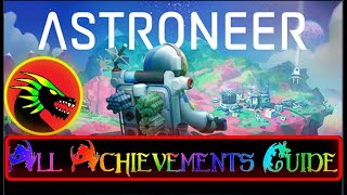 Astroneer All Achievements/Trophies Guide