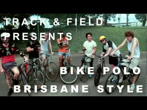 Bike Polo Brisbane Style (Track & Field #1)