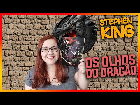 Os Olhos do Drago [Stephen King] - Desbravando o Kingverso #021 SEM SPOILERS | Li num Livro