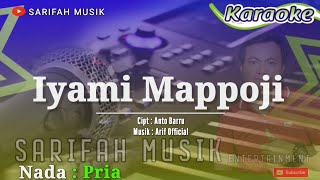 Download lagu IYAMI MAPPOJI || CIPT ; ANTO BARRU || KARAOKE - NADA PRIA #lagubugiskaraoke #sarifahmusik #playlist mp3 Download lagu IYAMI MAPPOJI || CIPT ; ANTO BARRU || KARAOKE - NADA PRIA #lagubugiskaraoke #sarifahmusik #playlist mp3
