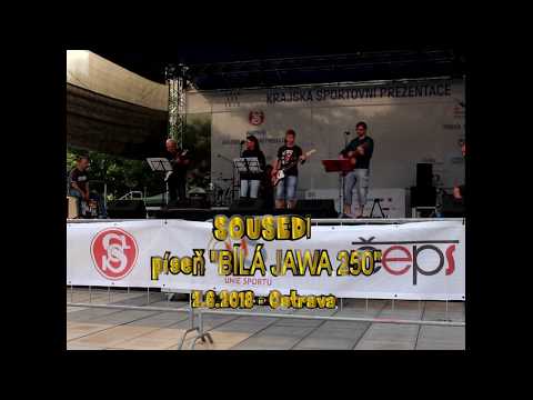 Sousedi - SOUSEDI - píseň "BÍLÁ JAWA 250- Ostrava 2.6.2018
