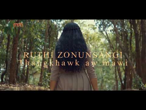 RUTH ZONUNSANGI - THANGKHAWK AW MAWI (OFFICIAL)