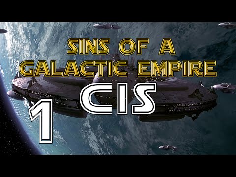 [Episode 1] Sins of a Galactic Empire - CIS vs The Republic