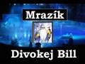 Divokej Bill - Mrazík 