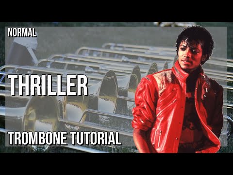 How to play Thriller by Michael Jackson on Trombone (Tutorial)