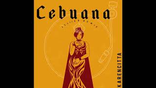Karencitta - Cebuana (Zelijah Remix)