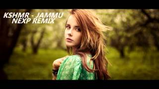 KSHMR - JAMMU (NexP Remix)