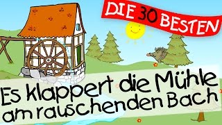 Es klappert die Mühle am rauschenden Bach  - Kinderlieder Klassiker zum Mitsingen || Kinderlieder
