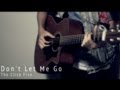 Don't Let Me Go - The Click Five (Cover)