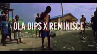 Ola Dips ft Reminisce_BOUNCE (the official video)
