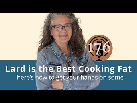 Why Lard is the Best Cooking Fat