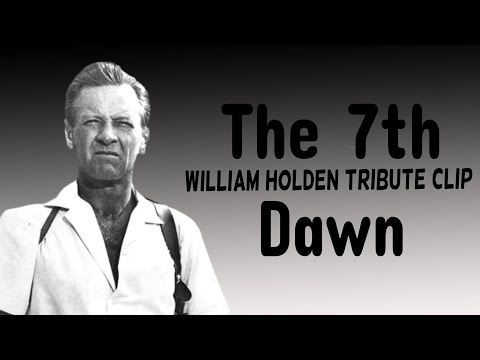 William Holden Tribute:  the 7th dawn-1964