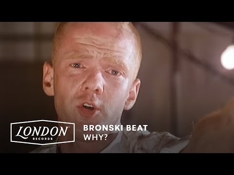Bronski Beat - Why ? (Official Music Video)
